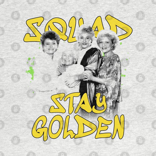 Golden Girls 80s Stay Golden by Mandegraph